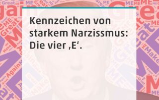 Blogpost 4E als Kennzeichen von Narzissmus