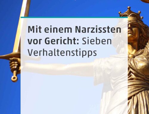 Mit einem Narzissten vor Gericht: 7 Verhaltenstipps